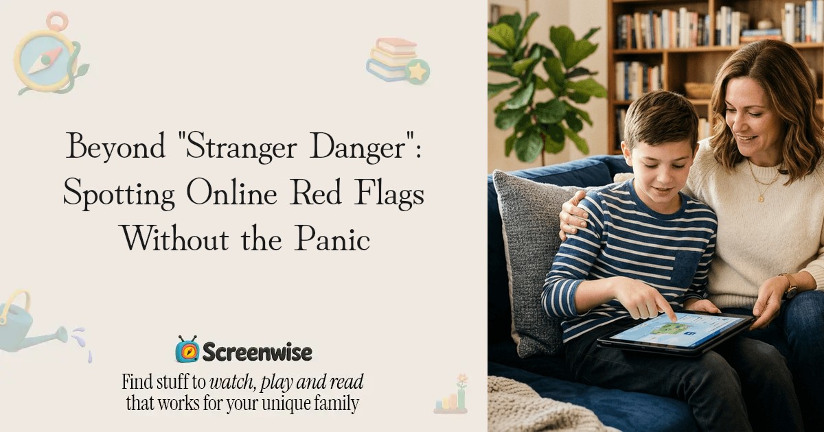 Beyond "Stranger Danger": Spotting Online Red Flags Without the Panic ...