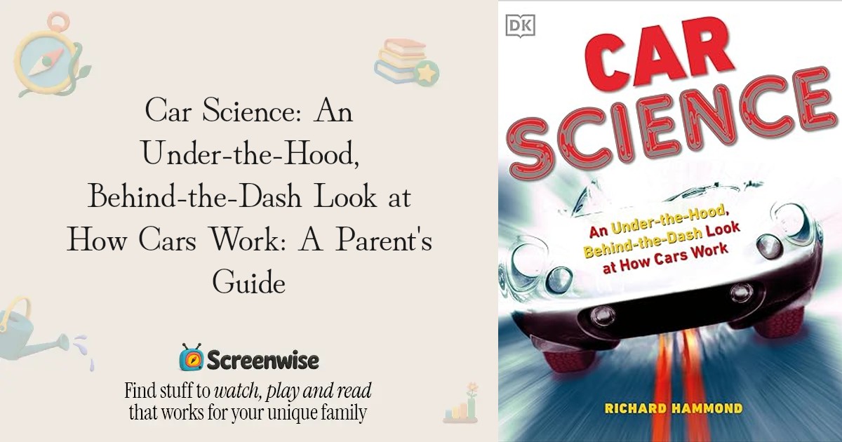 Car Science: An Under-the-Hood, Behind-the-Dash Look at How Cars Work ...