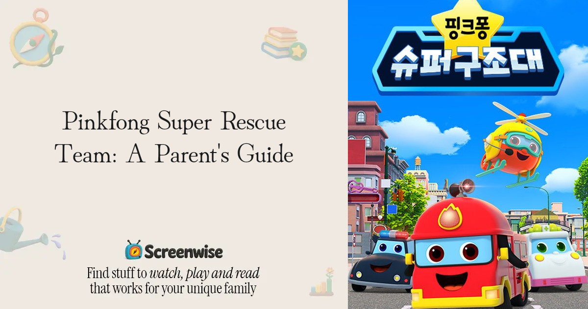 Pinkfong Super Rescue Team – WISE Score & Parent Review | Screenwise