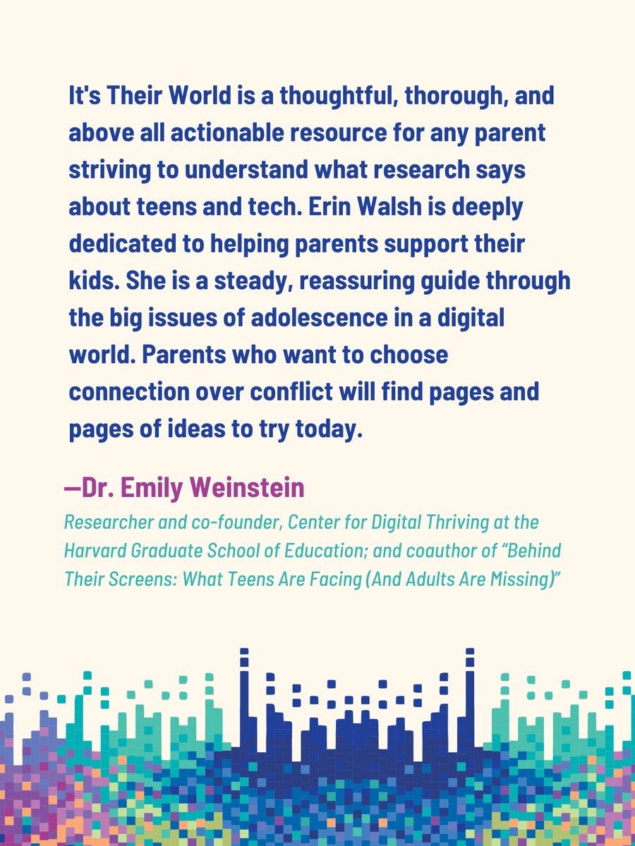A cream card quoting Dr. Emily Weinstein: It's Their World is a thoughtful, thorough, and above all actionable resource for any parent striving to understand what research says about teens and tech