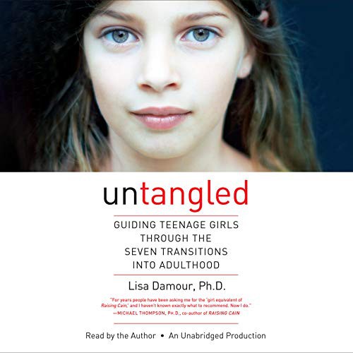 The audiobook cover of Untangled by Lisa Damour, a close-up of a girl's face above the title, marked Read by the Author