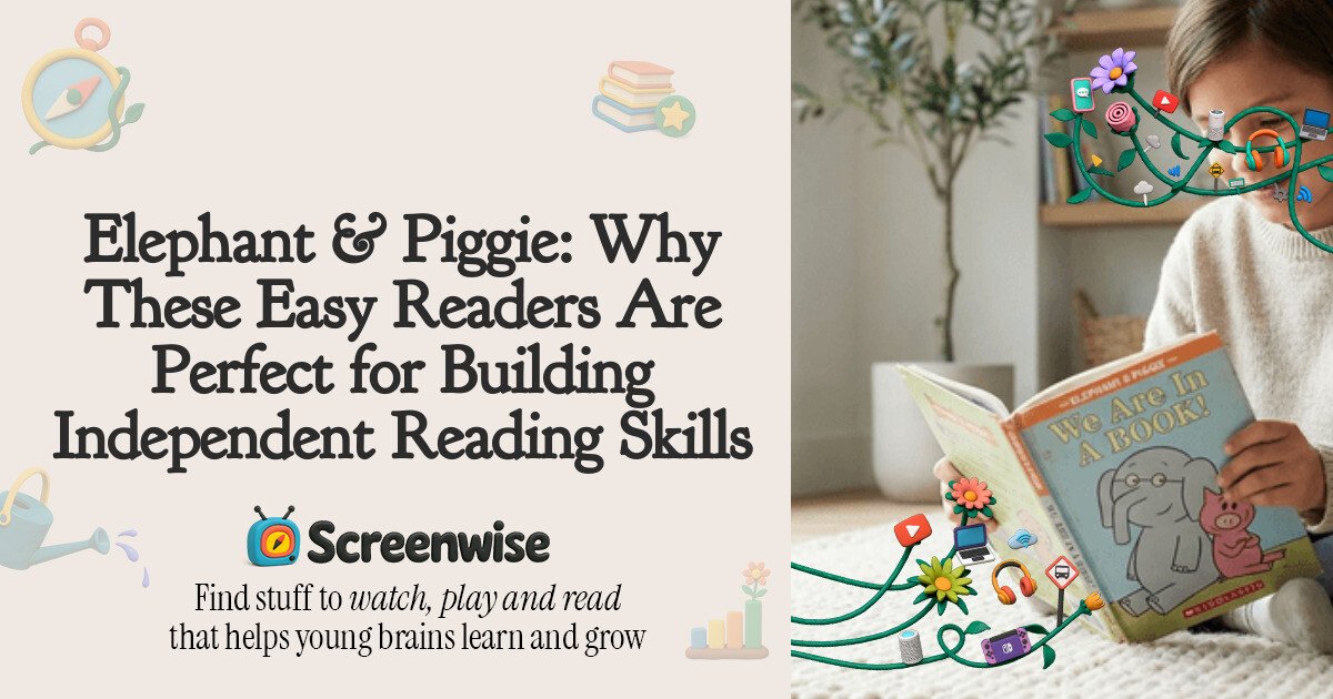 Elephant & Piggie: Why These Easy Readers Are Perfect for Building 