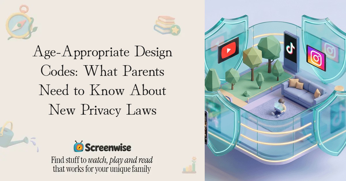 Age-Appropriate Design Codes: What Parents Need to Know About New ...