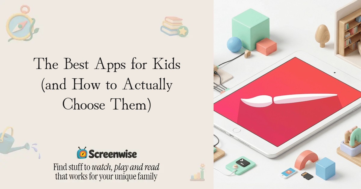 The Best Apps for Kids (and How to Actually Choose Them) – Guide ...