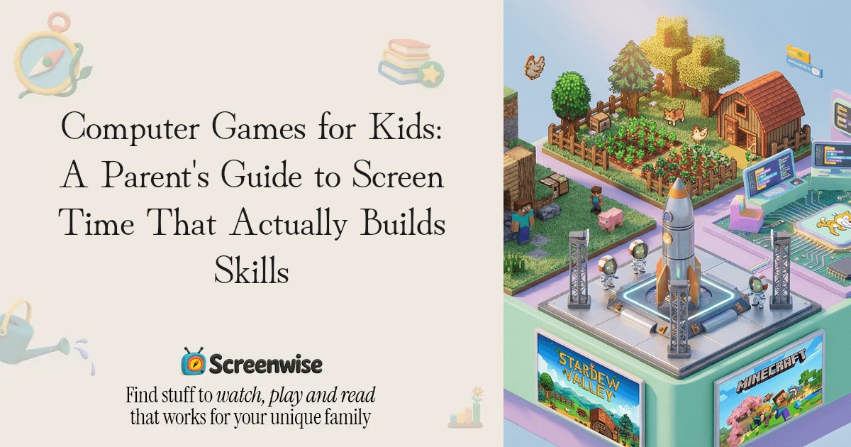 Computer Games for Kids: A Parent's Guide to Screen Time That Actually ...