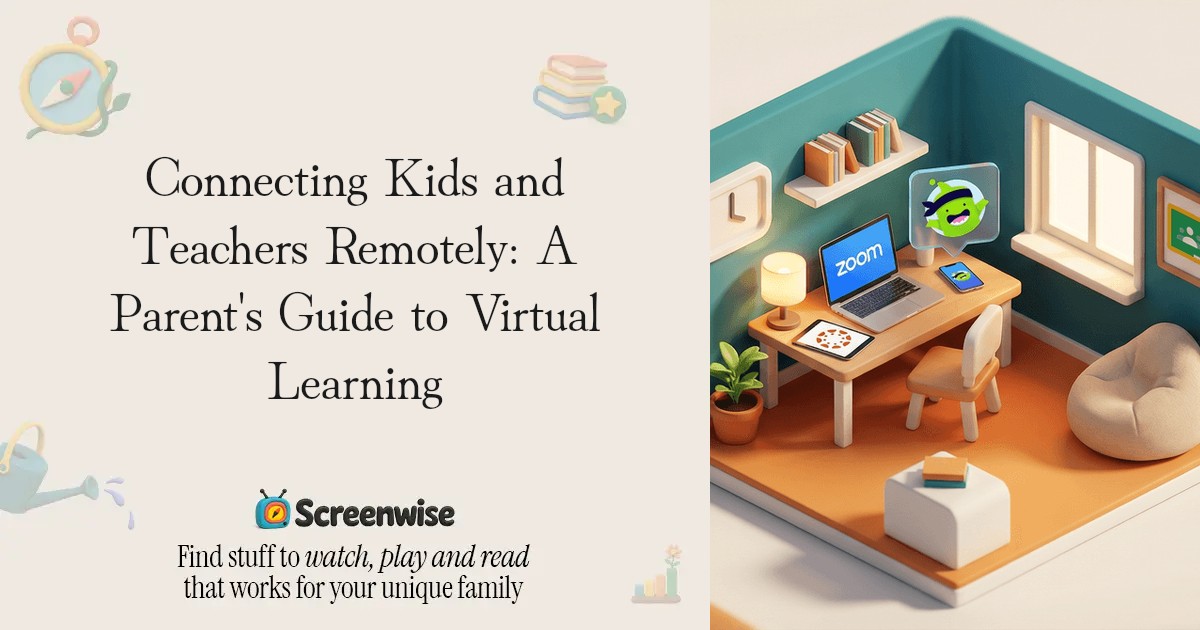 Connecting Kids and Teachers Remotely: A Parent's Guide to Virtual ...