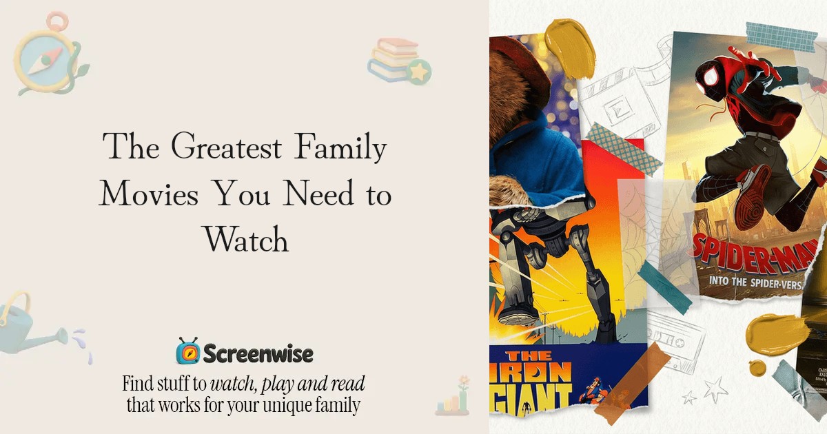 The Greatest Family Movies You Need to Watch – Guide | Screenwise