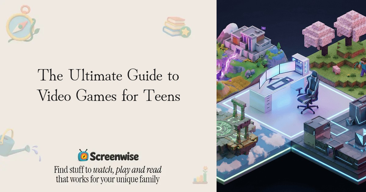 The Ultimate Guide to Video Games for Teens – Guide | Screenwise