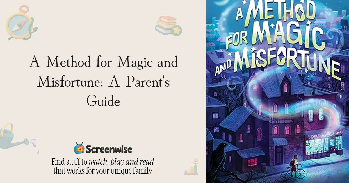 A Method for Magic and Misfortune – WISE Score & Parent Review | Screenwise
