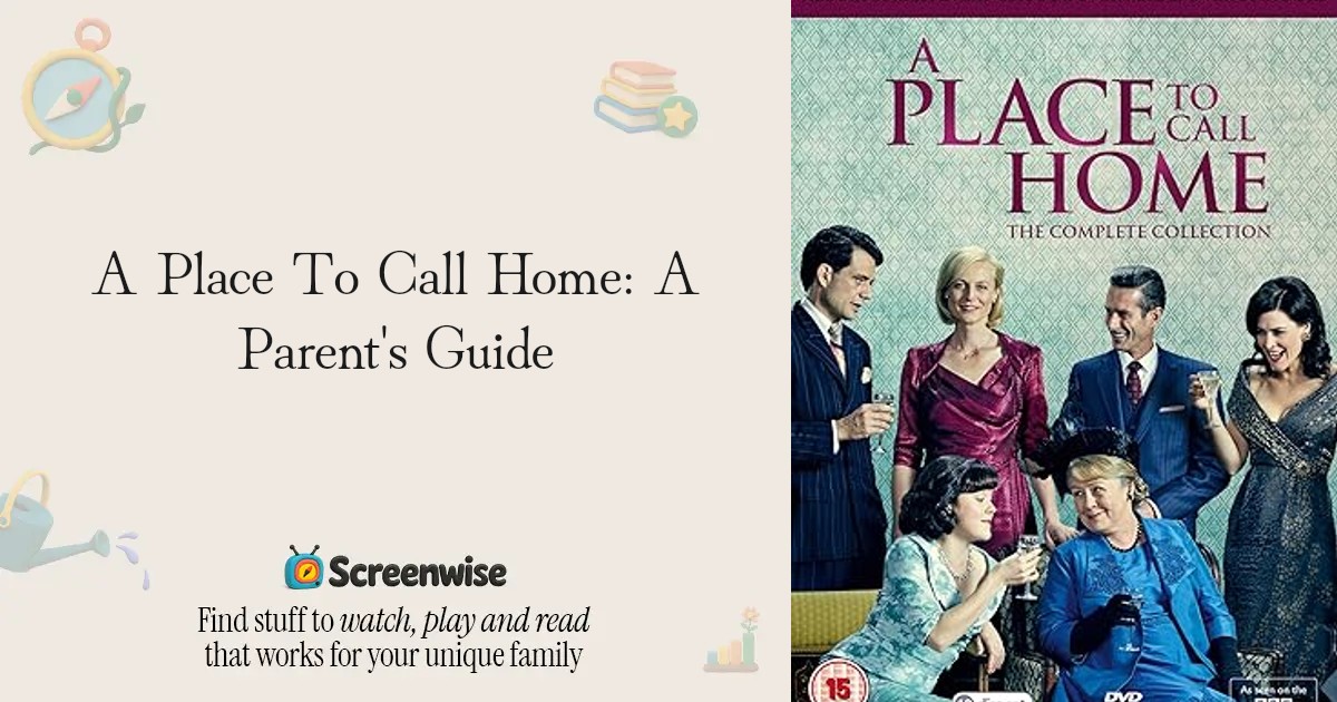 A Place To Call Home – WISE Score & Parent Review | Screenwise