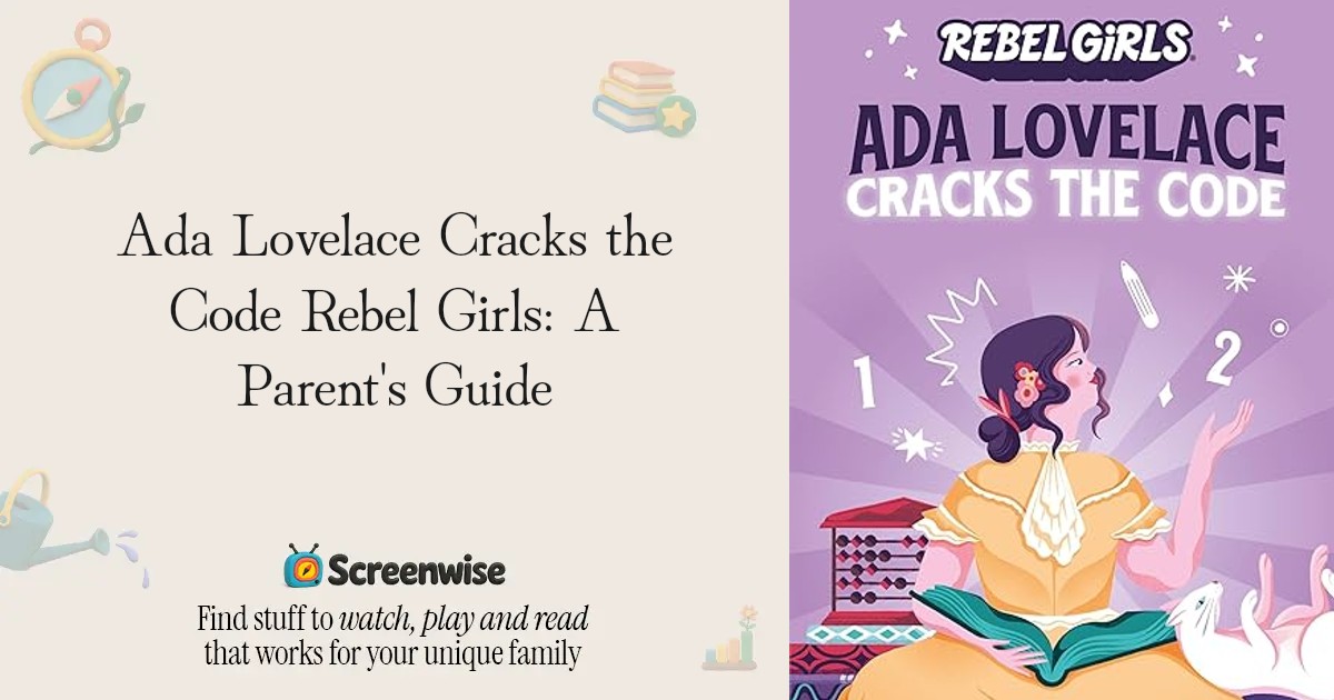 Ada Lovelace Cracks the Code Rebel Girls – WISE Score & Parent Review ...