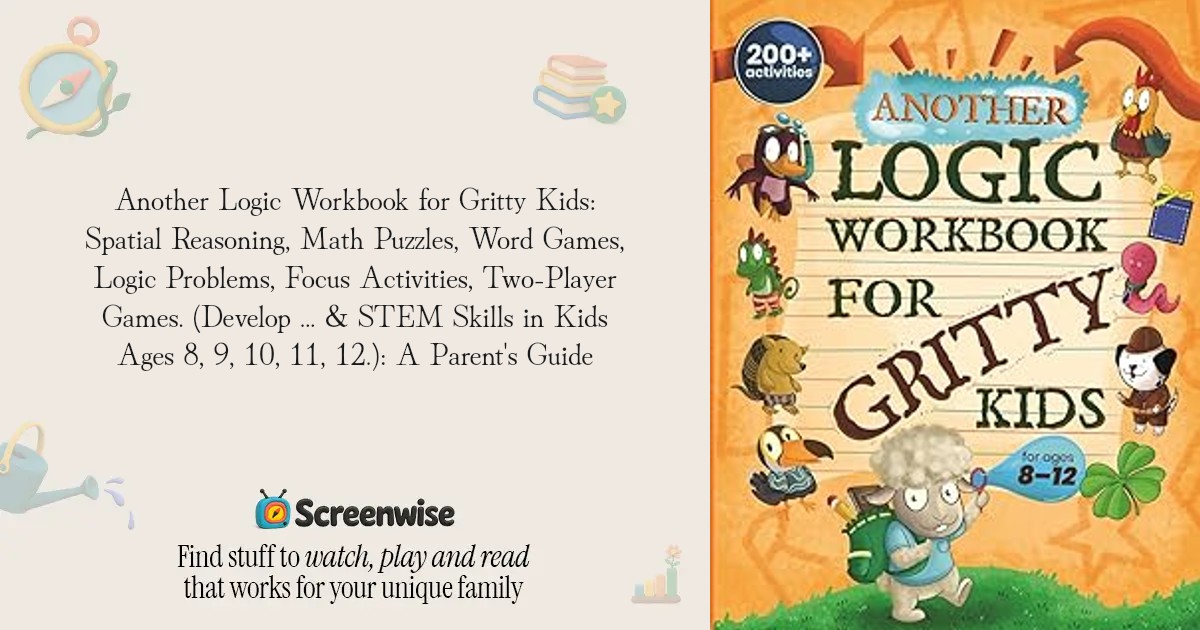 Another Logic Workbook for Gritty Kids: Spatial Reasoning, Math Puzzles ...