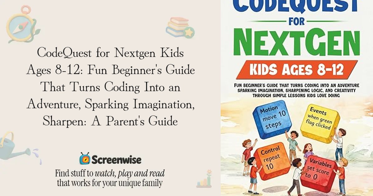 CodeQuest for Nextgen Kids Ages 8-12: Fun Beginner's Guide That Turns ...