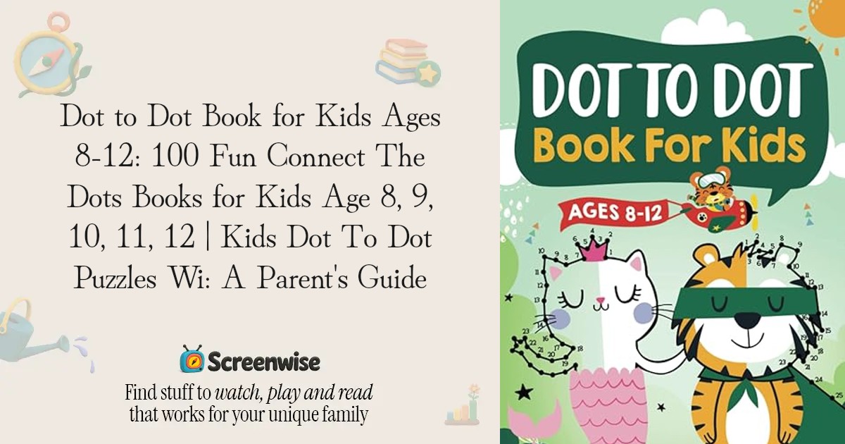 Dot to Dot Book for Kids Ages 8-12: 100 Fun Connect The Dots Books for ...