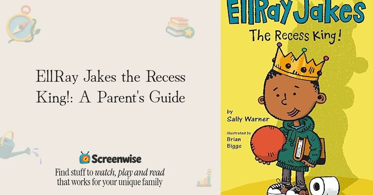 EllRay Jakes the Recess King! – WISE Score & Parent Review | Screenwise