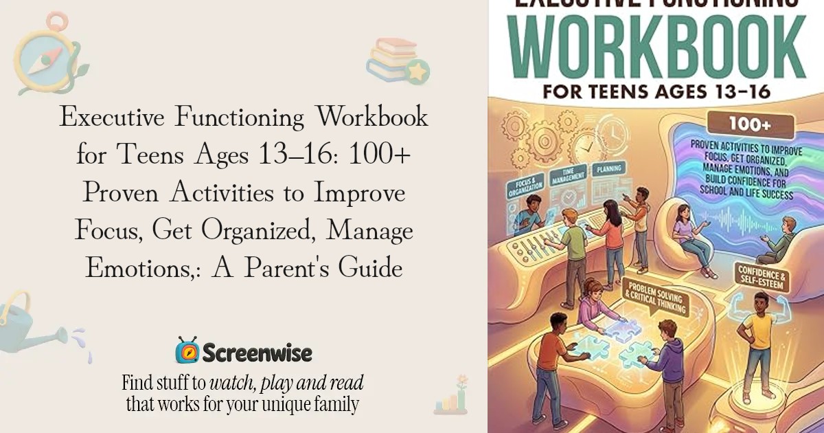 Executive Functioning Workbook for Teens Ages 13–16: 100+ Proven ...