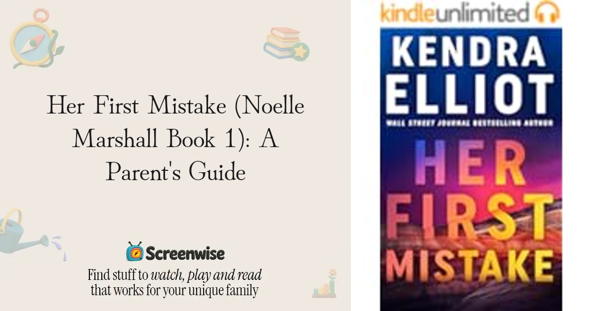 Her First Mistake (Noelle Marshall Book 1) – WISE Score & Parent Review ...