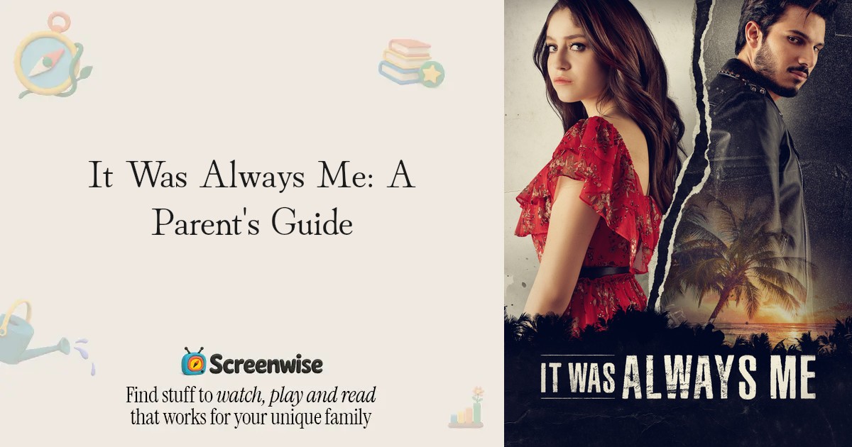 It Was Always Me – WISE Score & Parent Review | Screenwise