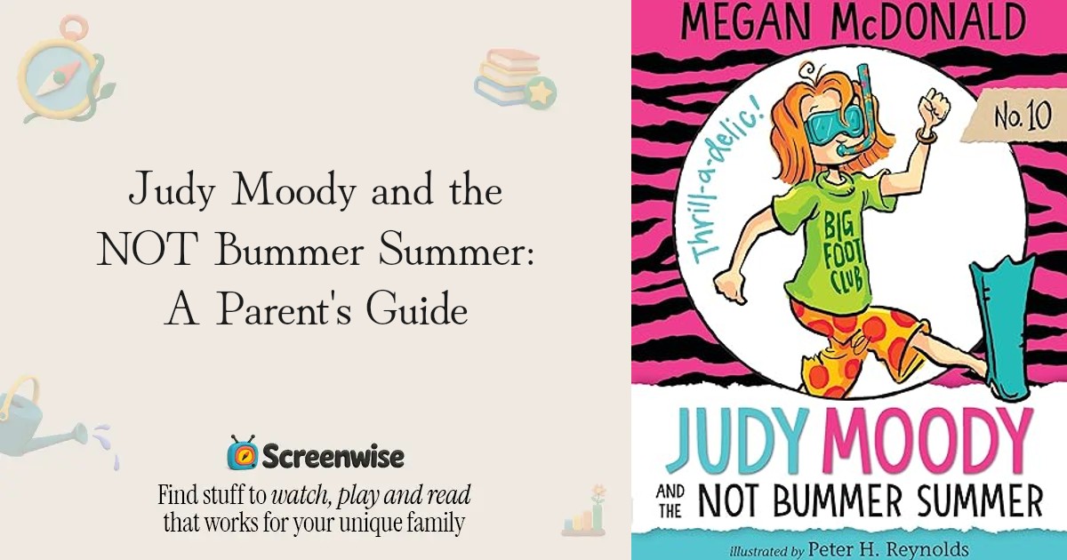 Bummer Screen Judy Moody and the NOT Bummer Summer – WISE Score & Parent Review ...