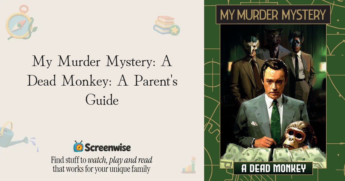 My Murder Mystery: A Dead Monkey – WISE Score & Parent Review | Screenwise