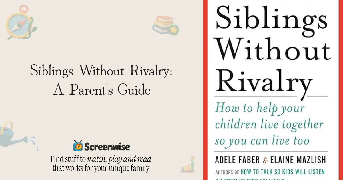 Without Rival Images Siblings Without Rivalry – WISE Score & Parent Review | Screenwise