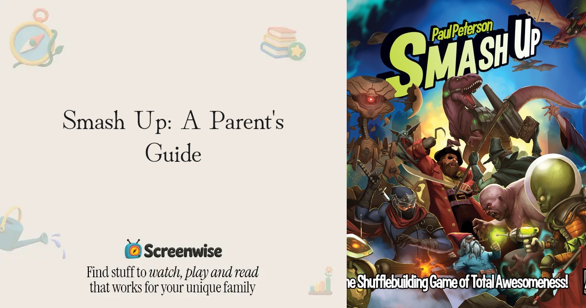 Smash Up – WISE Score & Parent Review | Screenwise