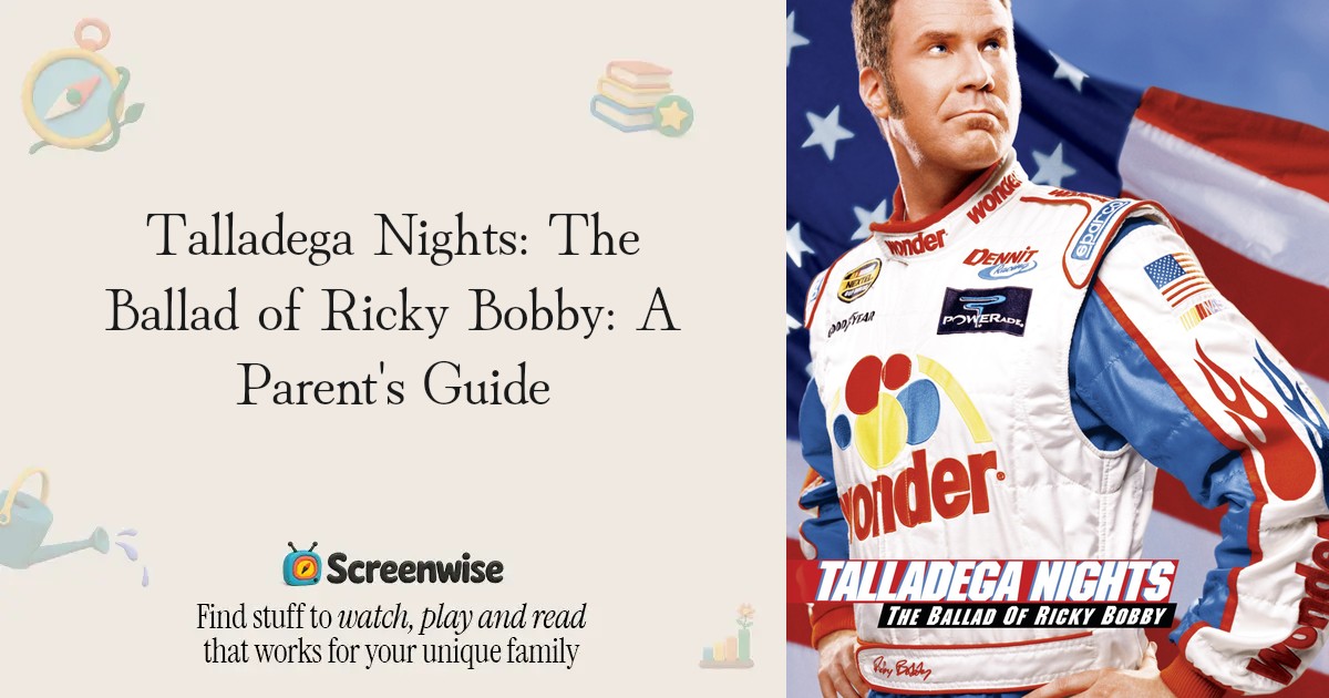 Talladega Nights: The Ballad of Ricky Bobby – WISE Score & Parent ...