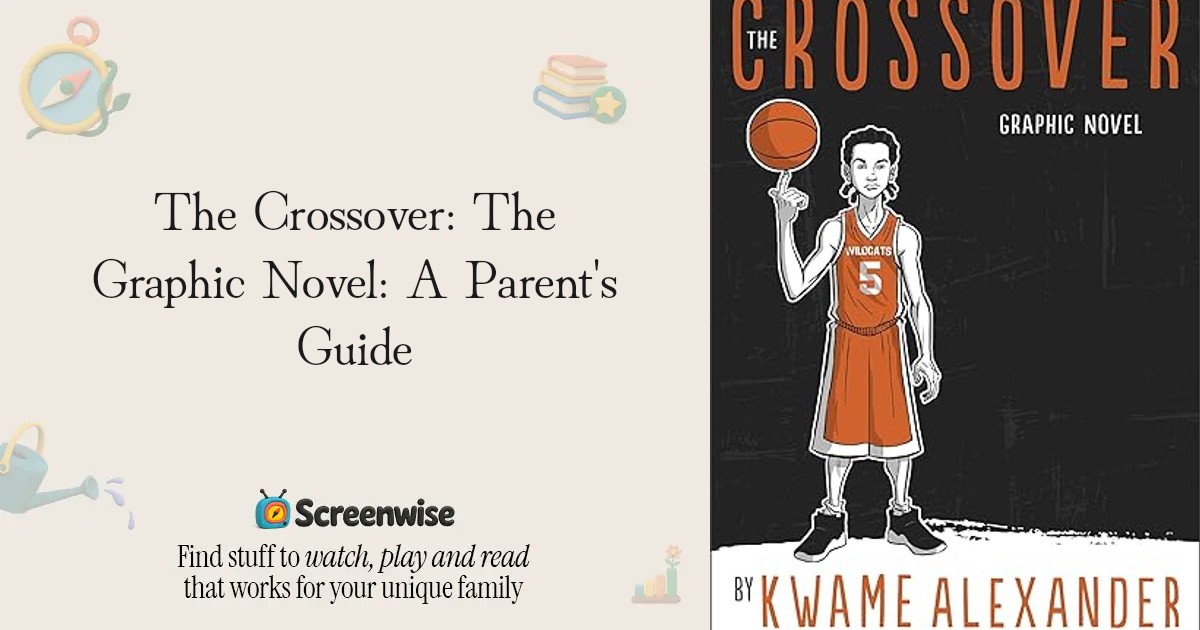 The Crossover: The Graphic Novel – WISE Score & Parent Review | Screenwise