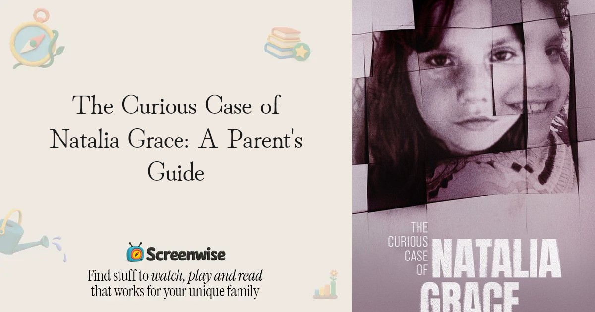The Curious Case of Natalia Grace – WISE Score &amp; Parent Review | Screenwise
