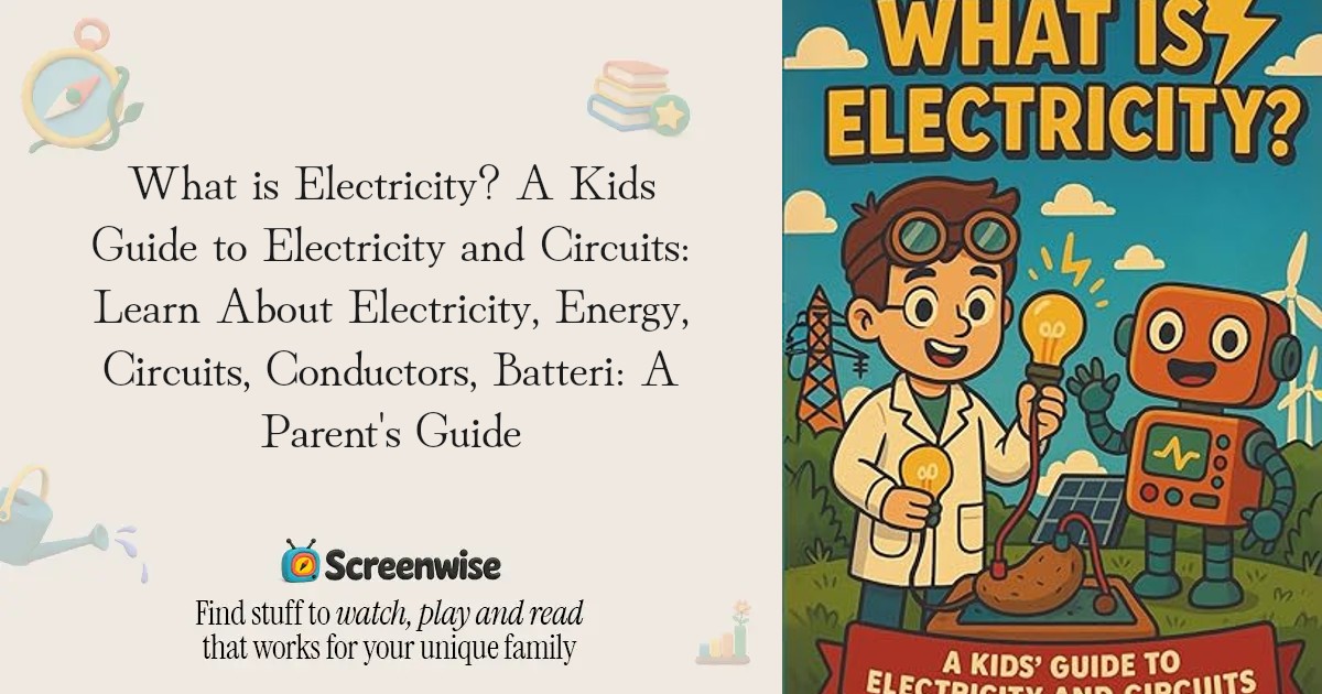 What is Electricity? A Kids Guide to Electricity and Circuits: Learn ...