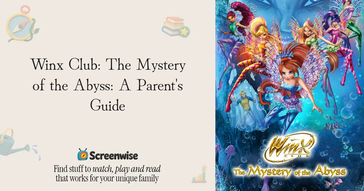 Winx Club: The Mystery of the Abyss – WISE Score & Parent Review ...